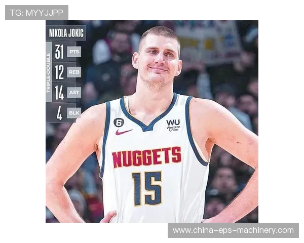 约基奇再创三双 掘金十连胜辉煌 约基奇再创三双 掘金十连胜辉煌